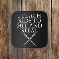 I Teach Kids To Hit And Steal Baseball Coach Coaster thumb 0