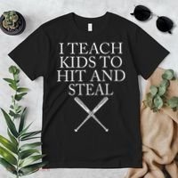 I Teach Kids To Hit And Steal Baseball Coach Premium T-Shirt thumb 2