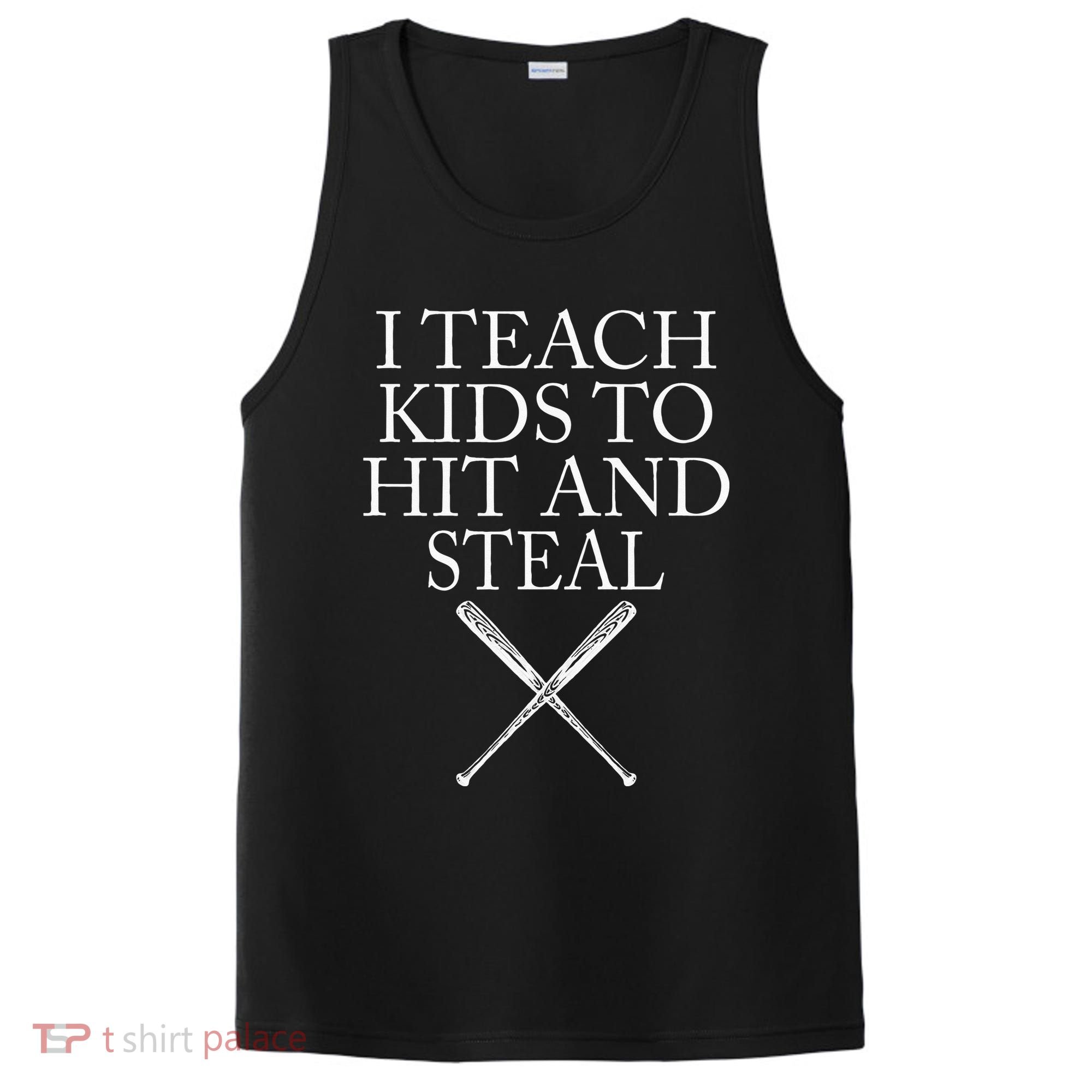 I Teach Kids To Hit And Steal Baseball Coach PosiCharge Competitor Tank