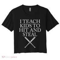 I Teach Kids To Hit And Steal Baseball Coach Women's Crop Top Tee thumb 0