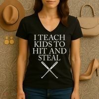 I Teach Kids To Hit And Steal Baseball Coach Women's V-Neck T-Shirt thumb 3