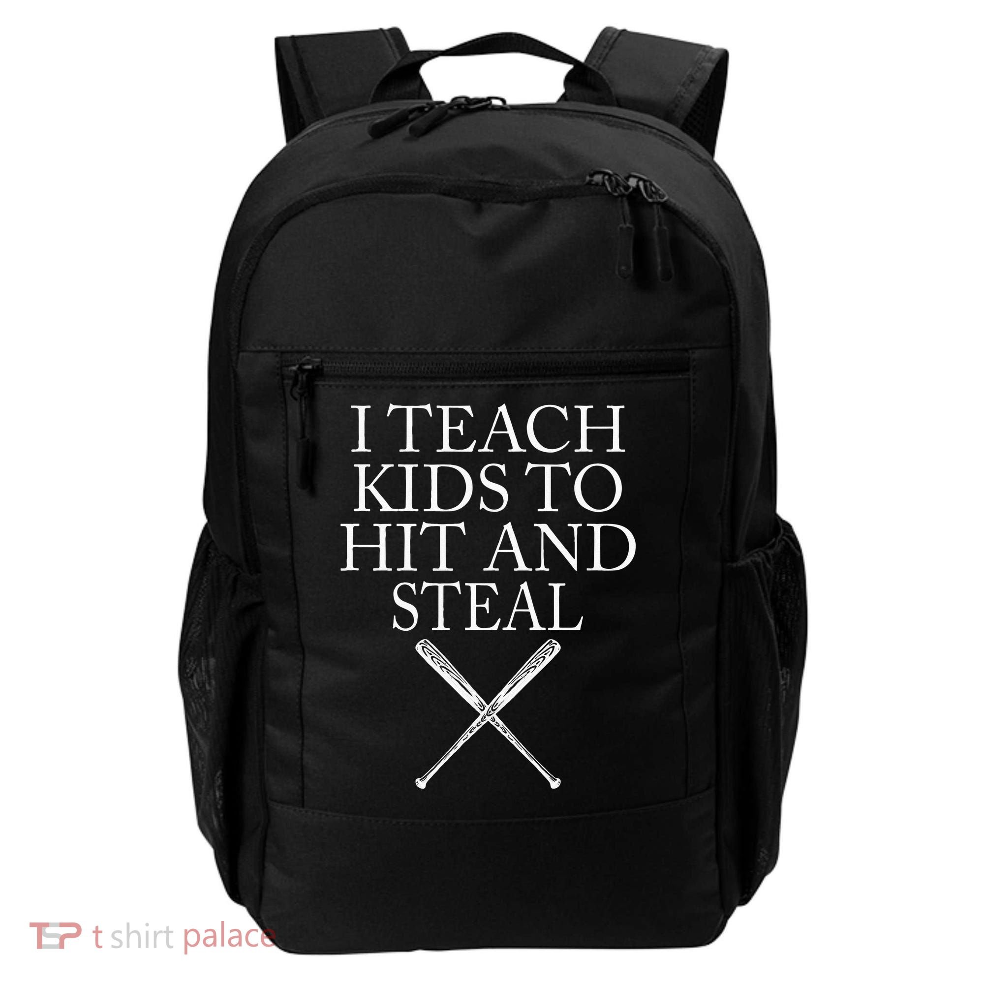 I Teach Kids To Hit And Steal Baseball Coach Backpack