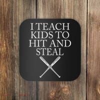 I Teach Kids To Hit And Steal Baseball Coach Coaster thumb 0