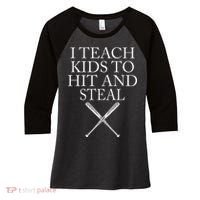 I Teach Kids To Hit And Steal Baseball Coach Women's Tri-Blend 3/4-Sleeve Raglan Shirt thumb 0