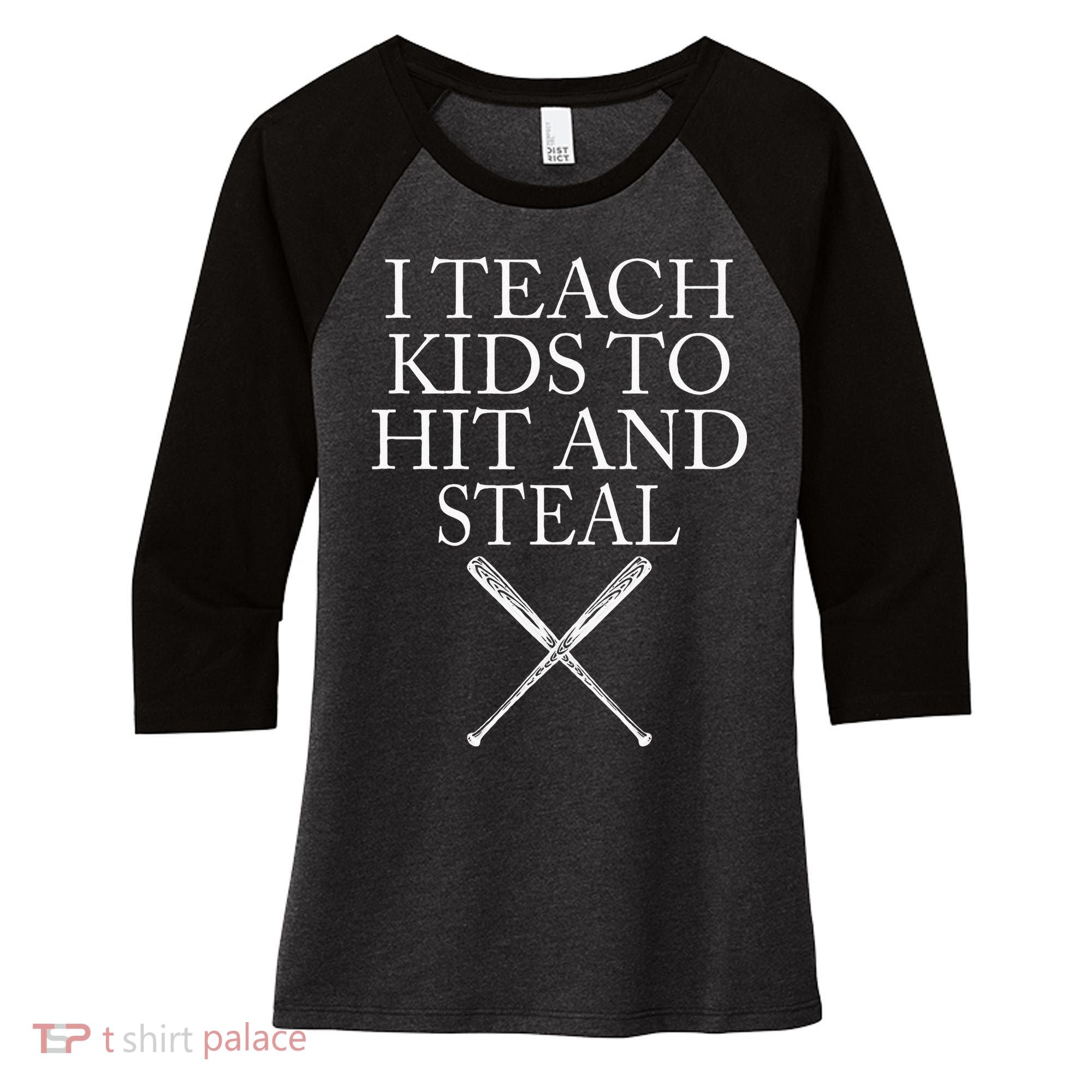 I Teach Kids To Hit And Steal Baseball Coach Women's Tri-Blend 3/4-Sleeve Raglan Shirt