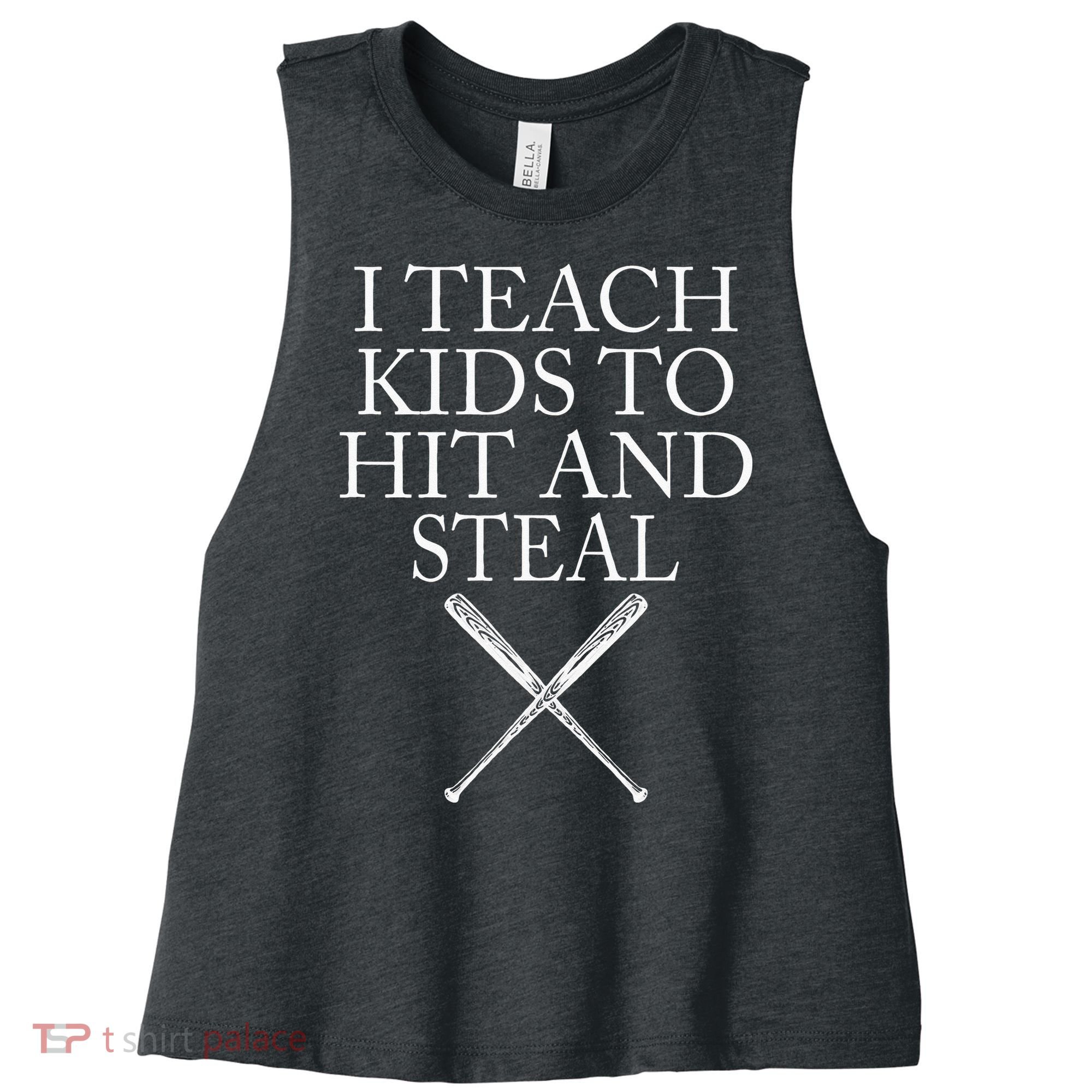I Teach Kids To Hit And Steal Baseball Coach Women's Racerback Cropped Tank