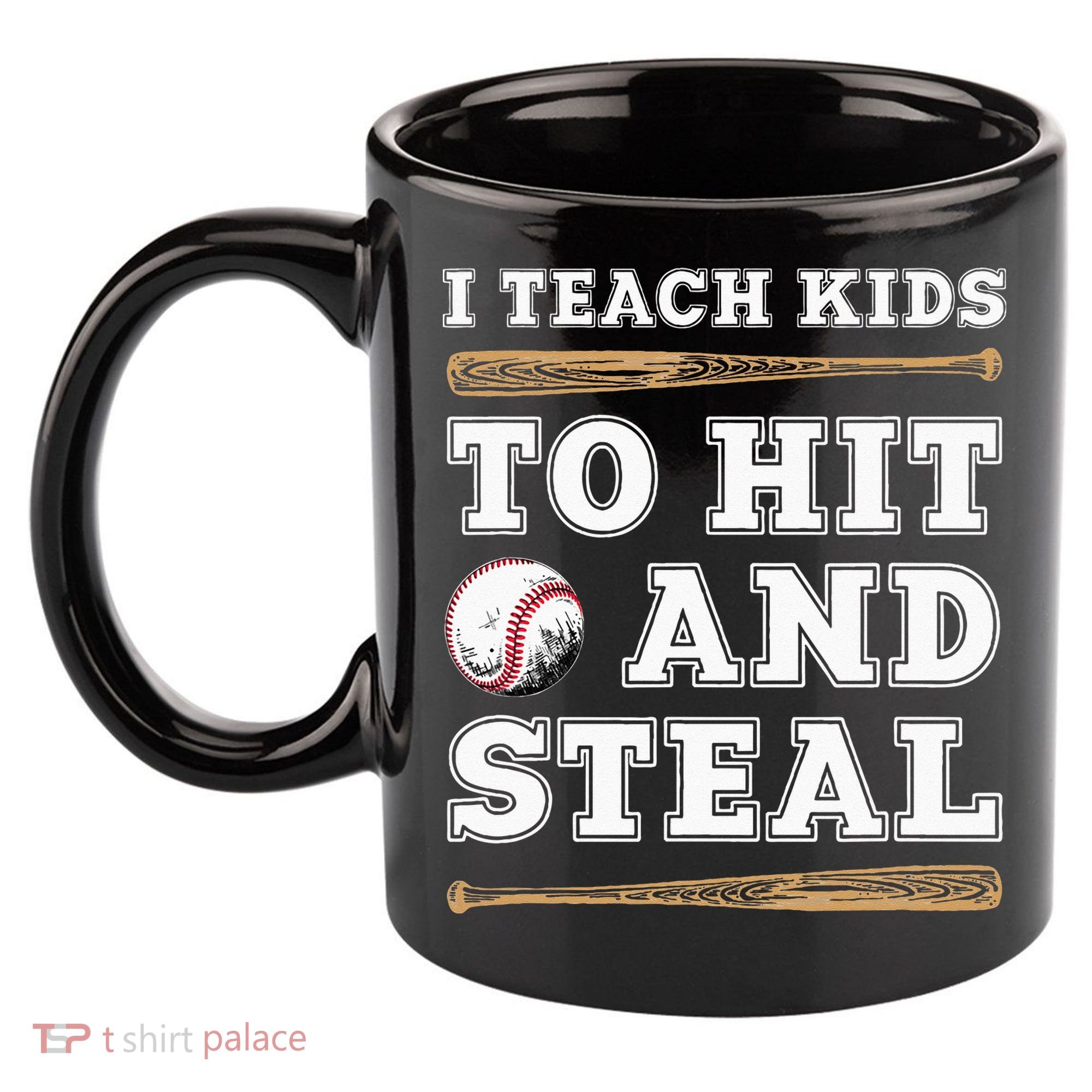 I Teach Kids To Hit And Steal Funny Baseball Coach 11oz C Handle Ceramic Mug