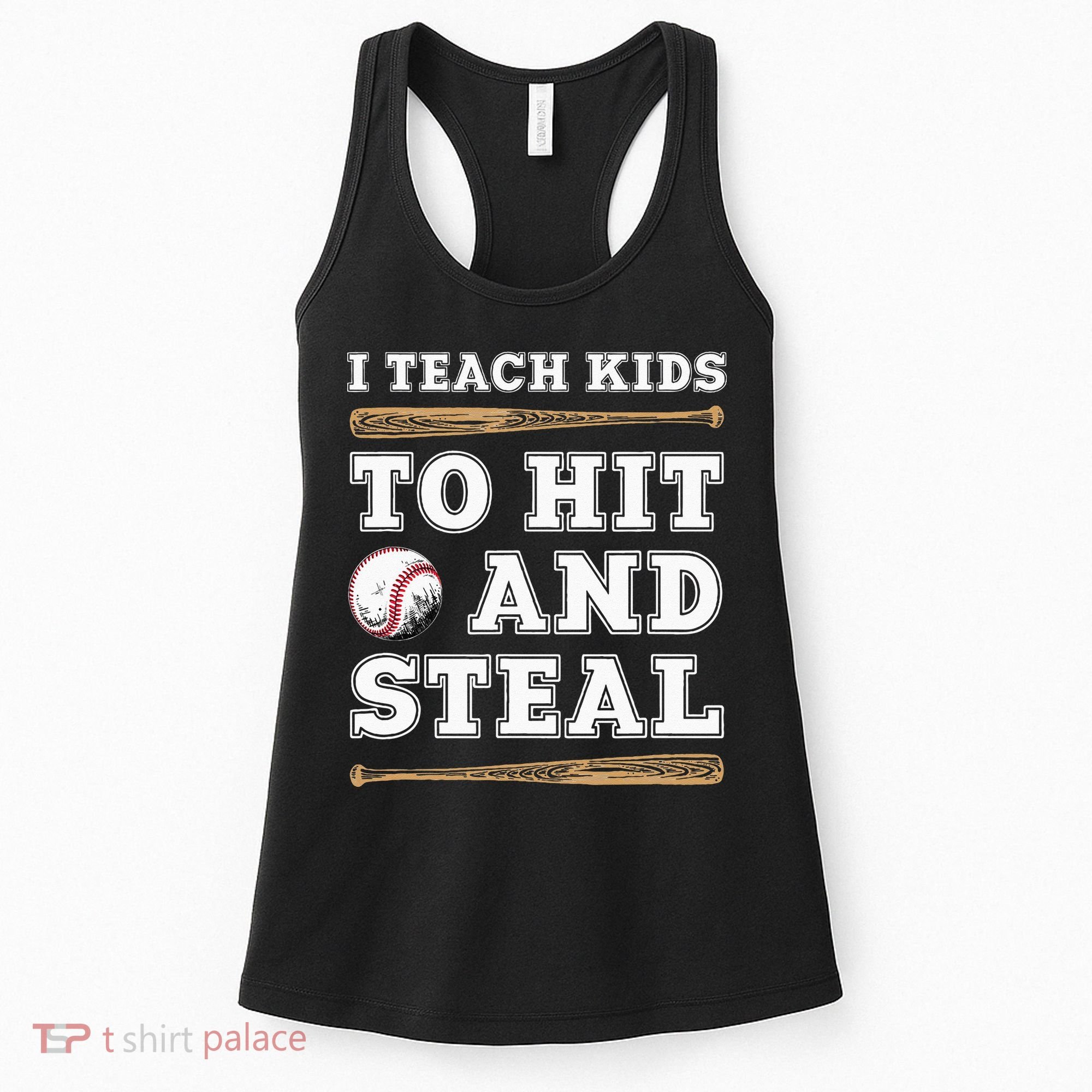 I Teach Kids To Hit And Steal Funny Baseball Coach Women's Tank Top