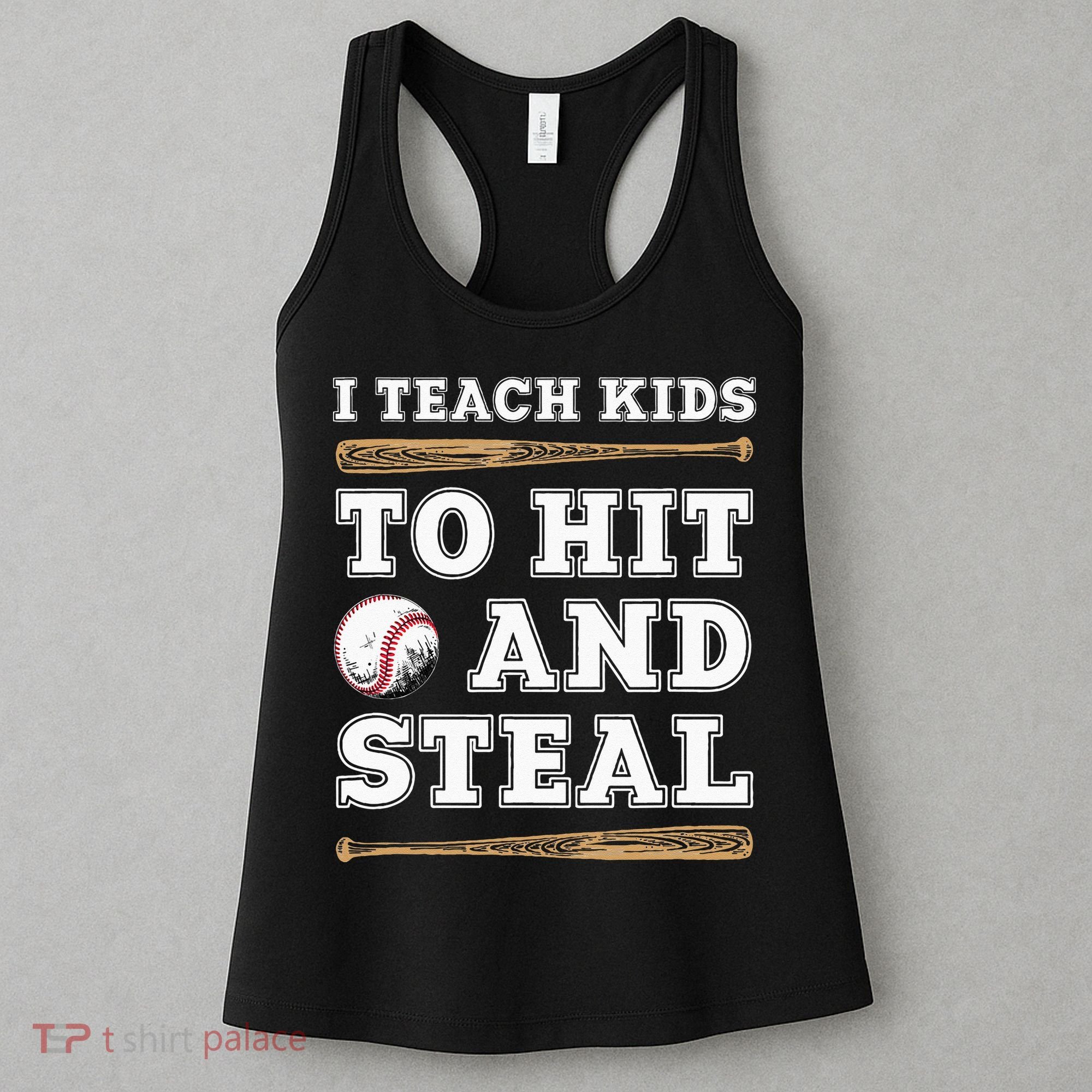 I Teach Kids To Hit And Steal Funny Baseball Coach Women's Tank Top