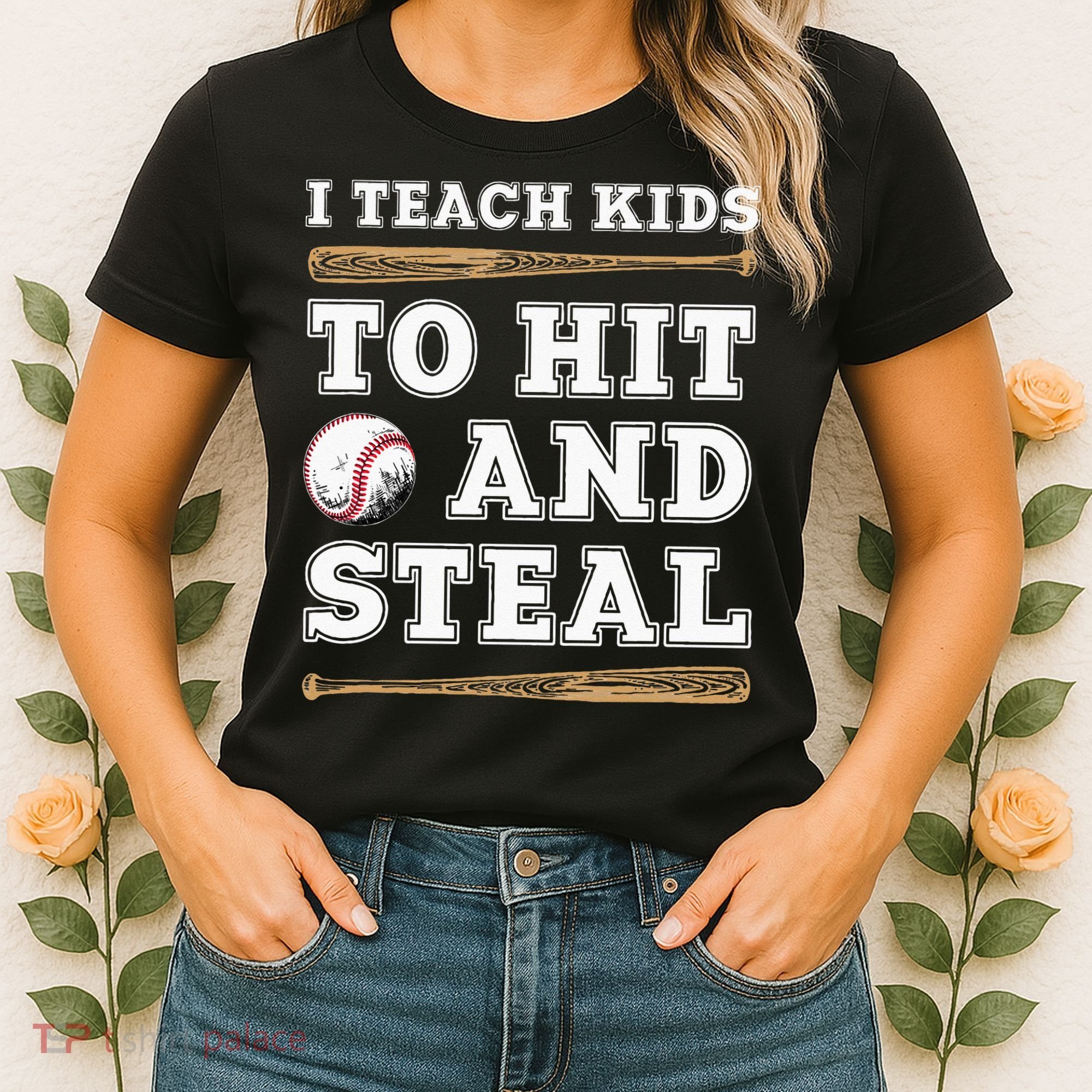 I Teach Kids To Hit And Steal Funny Baseball Coach Women's T-Shirt