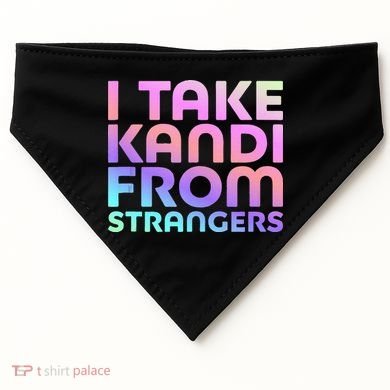 I Take Kandi From Strangers Funny Rave Edm USA-Made Doggie Bandana