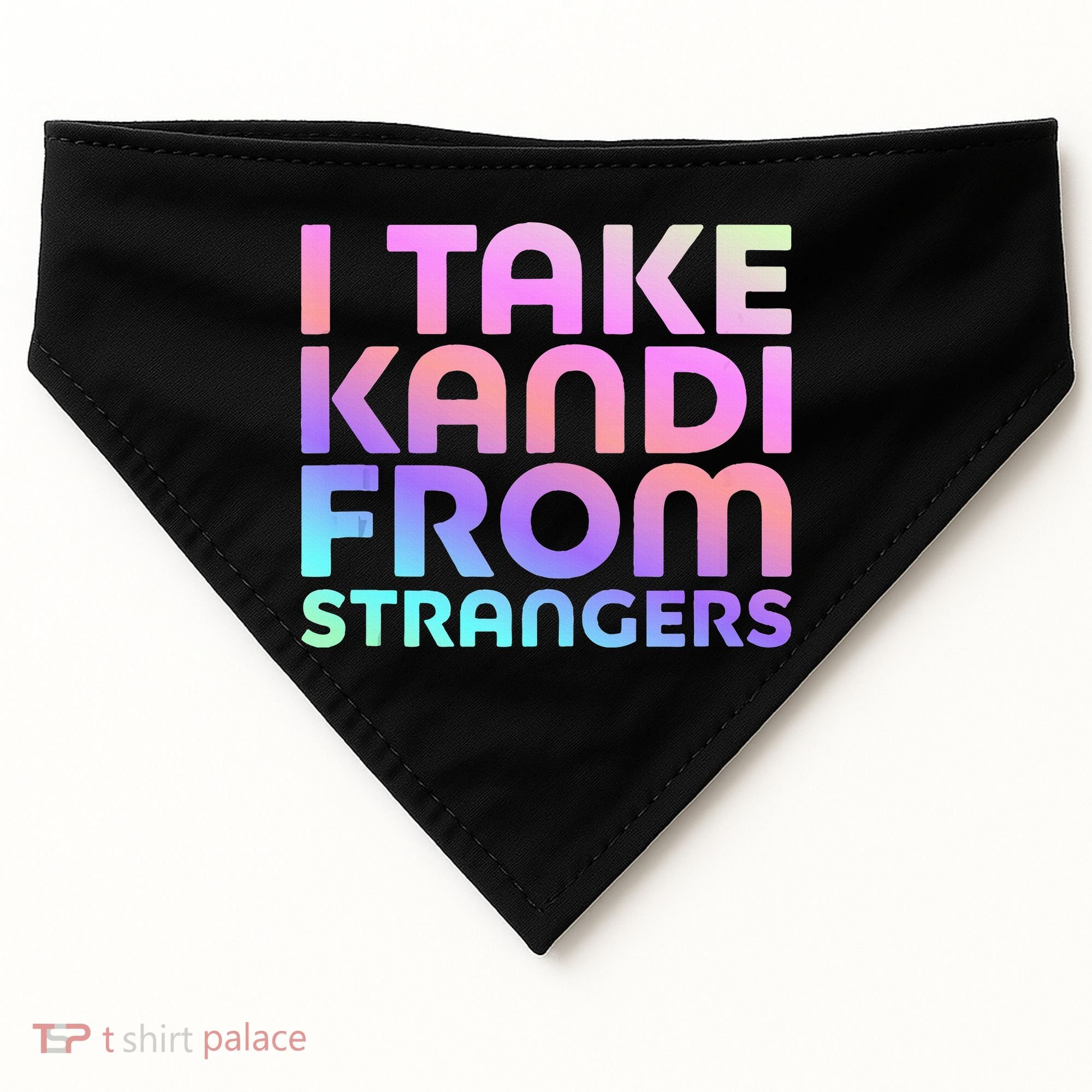 I Take Kandi From Strangers Funny Rave Edm USA-Made Doggie Bandana
