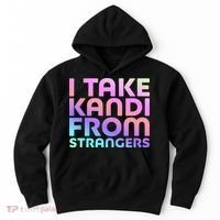 I Take Kandi From Strangers Funny Rave Edm Hoodie thumb 0