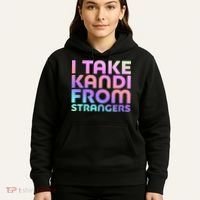 I Take Kandi From Strangers Funny Rave Edm Hoodie thumb 5