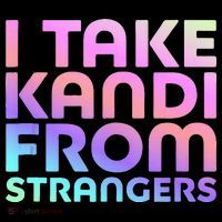 I Take Kandi From Strangers Funny Rave Edm Sweatshirt thumb 3