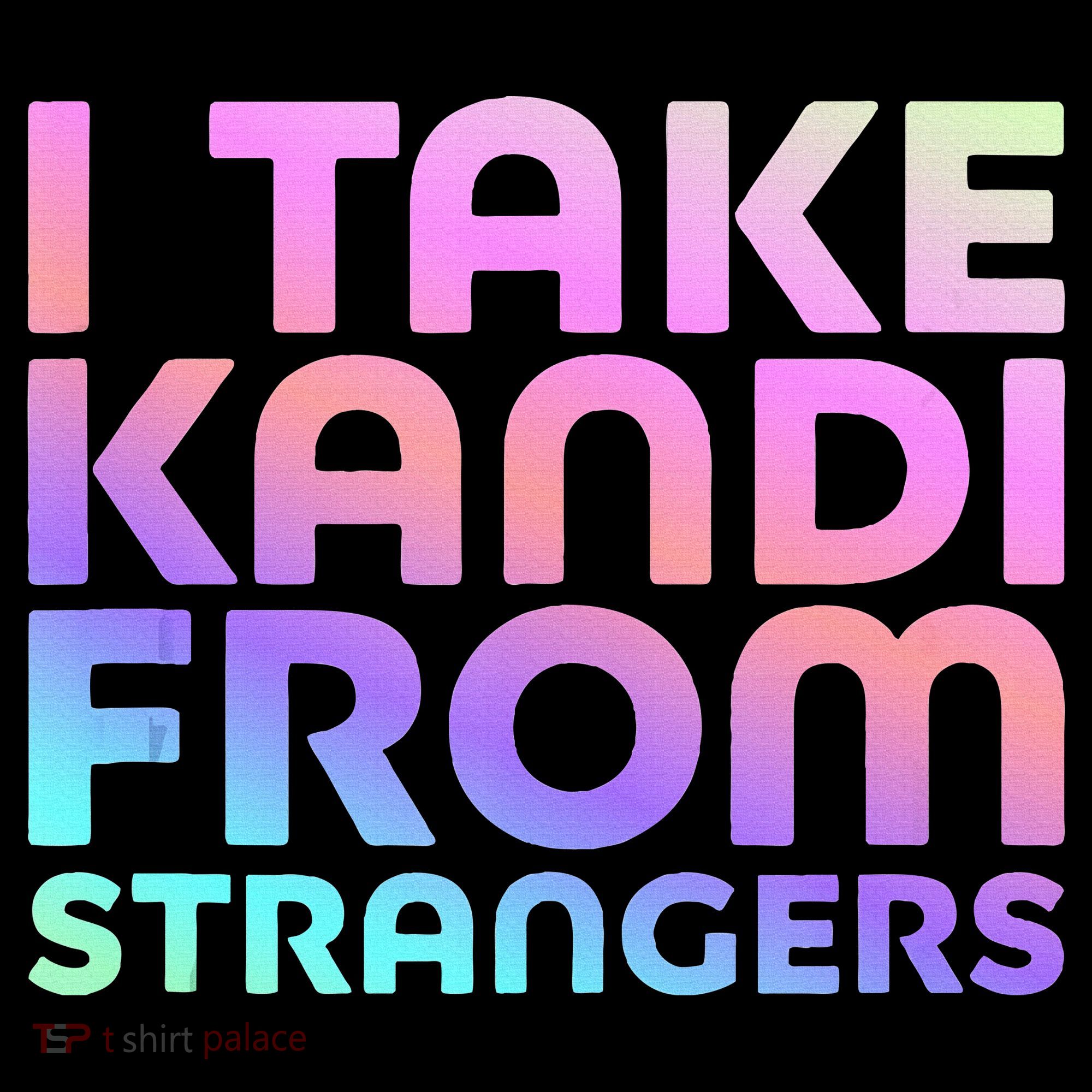 I Take Kandi From Strangers Funny Rave Edm Mousepad