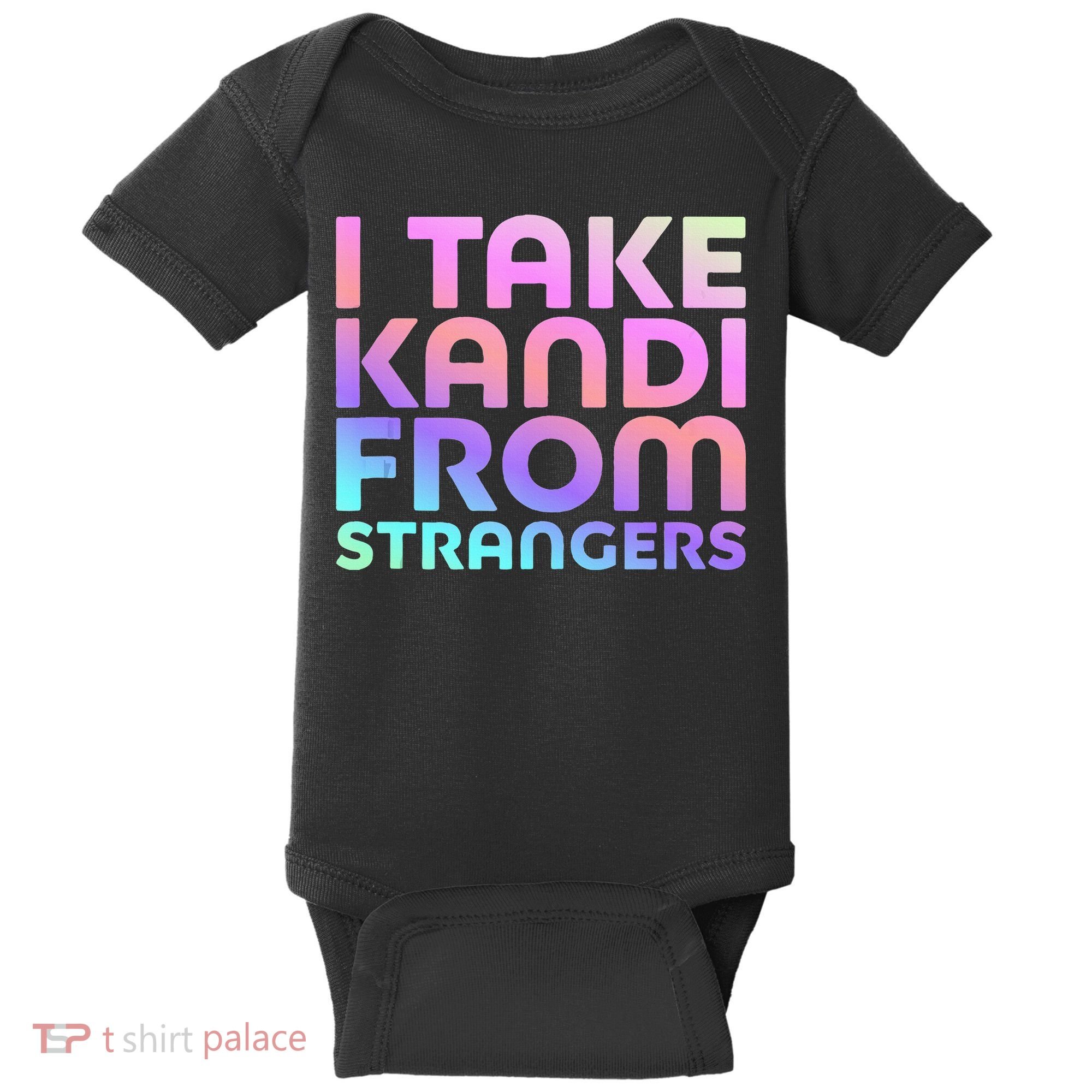 I Take Kandi From Strangers Funny Rave Edm Baby Bodysuit