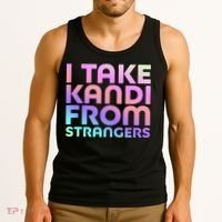 I Take Kandi From Strangers Funny Rave Edm Tank Top thumb 3