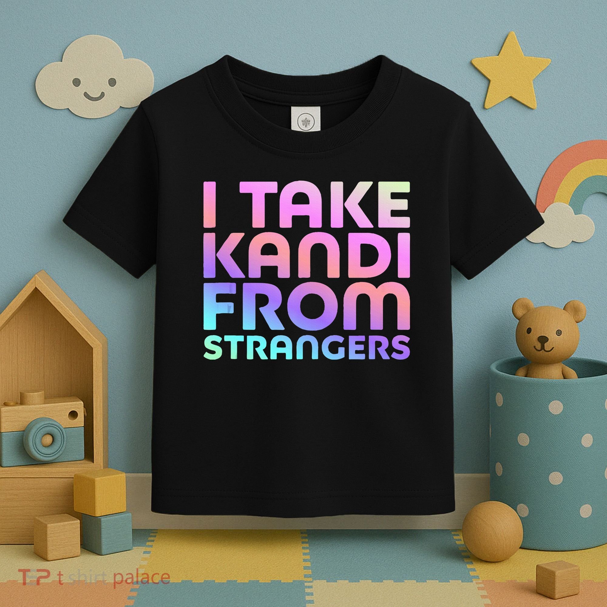 I Take Kandi From Strangers Funny Rave Edm Toddler T-Shirt