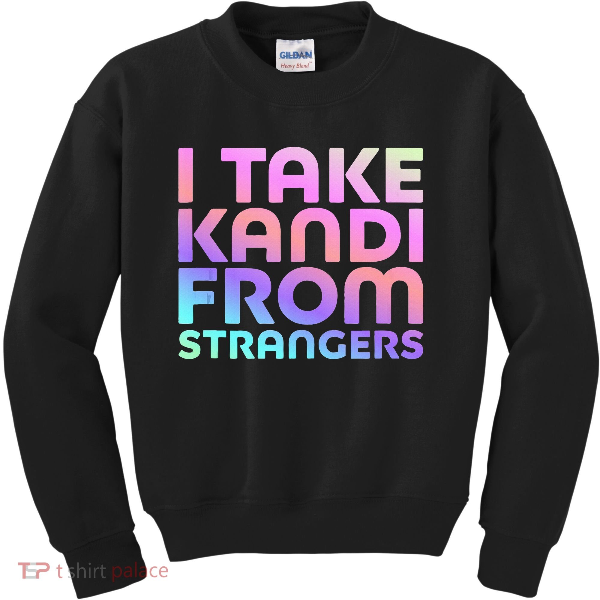 I Take Kandi From Strangers Funny Rave Edm Kids Sweatshirt
