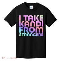 I Take Kandi From Strangers Funny Rave Edm Kids T-Shirt thumb 0