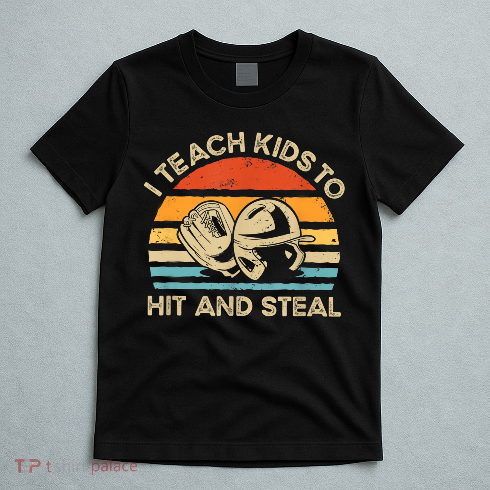 I Teach Kids To Hit And Steal Funny Retro Vintage Baseball T-Shirt