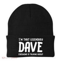 Im That Legendary Dave Everyone Is Talking About. Beanie thumb 0