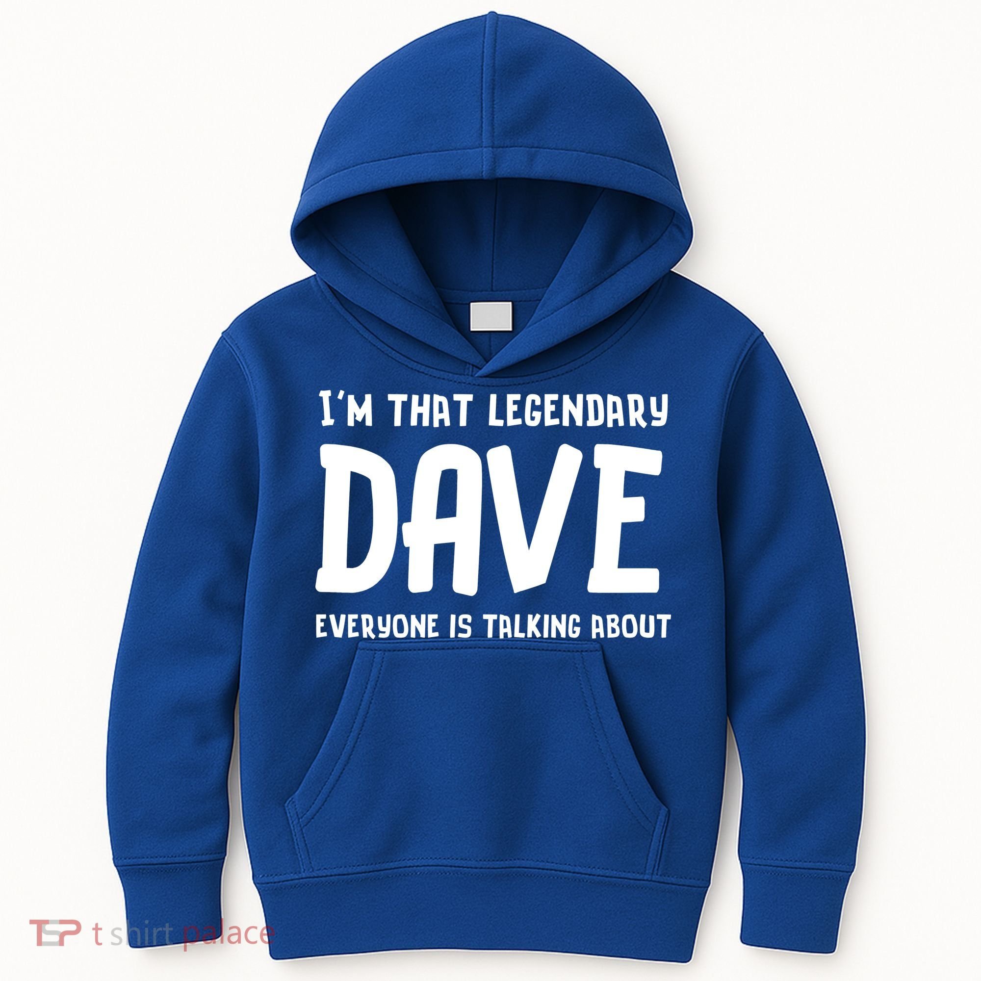 Im That Legendary Dave Everyone Is Talking About. Kids Hoodie