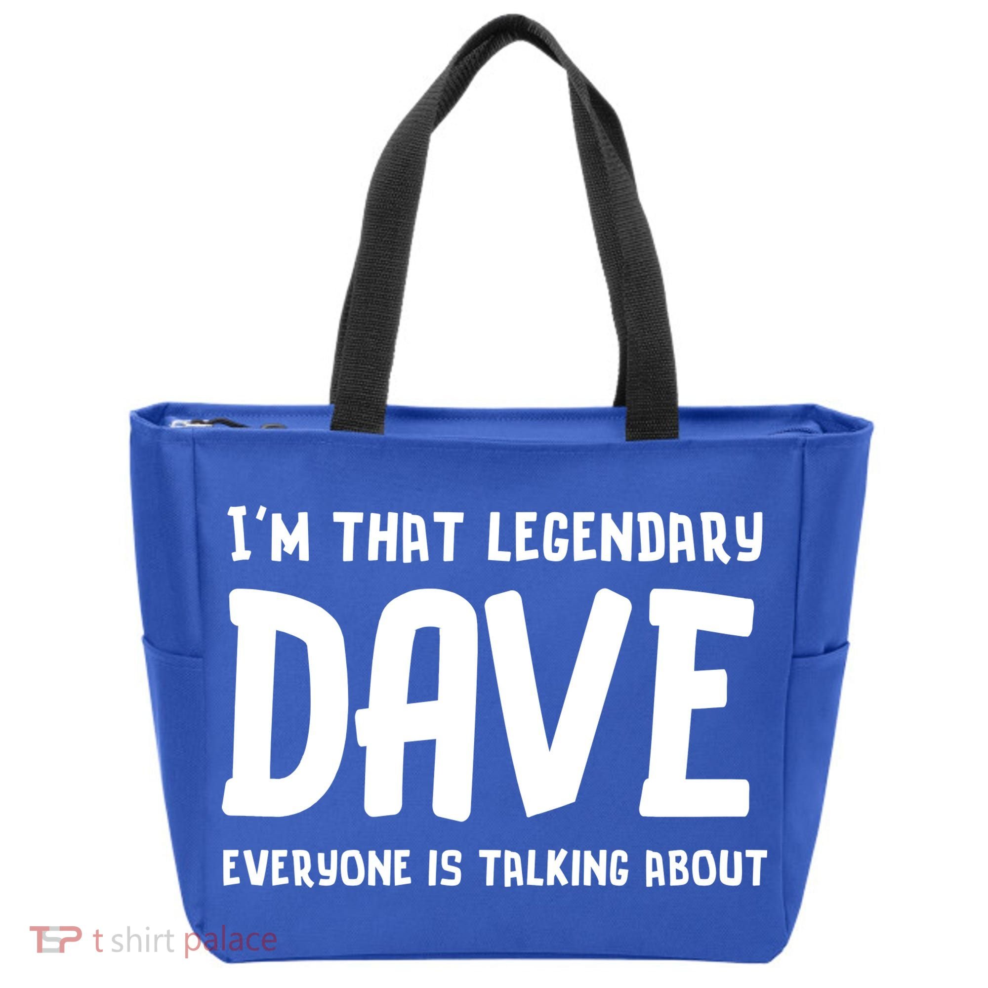 Im That Legendary Dave Everyone Is Talking About. Tote Bag
