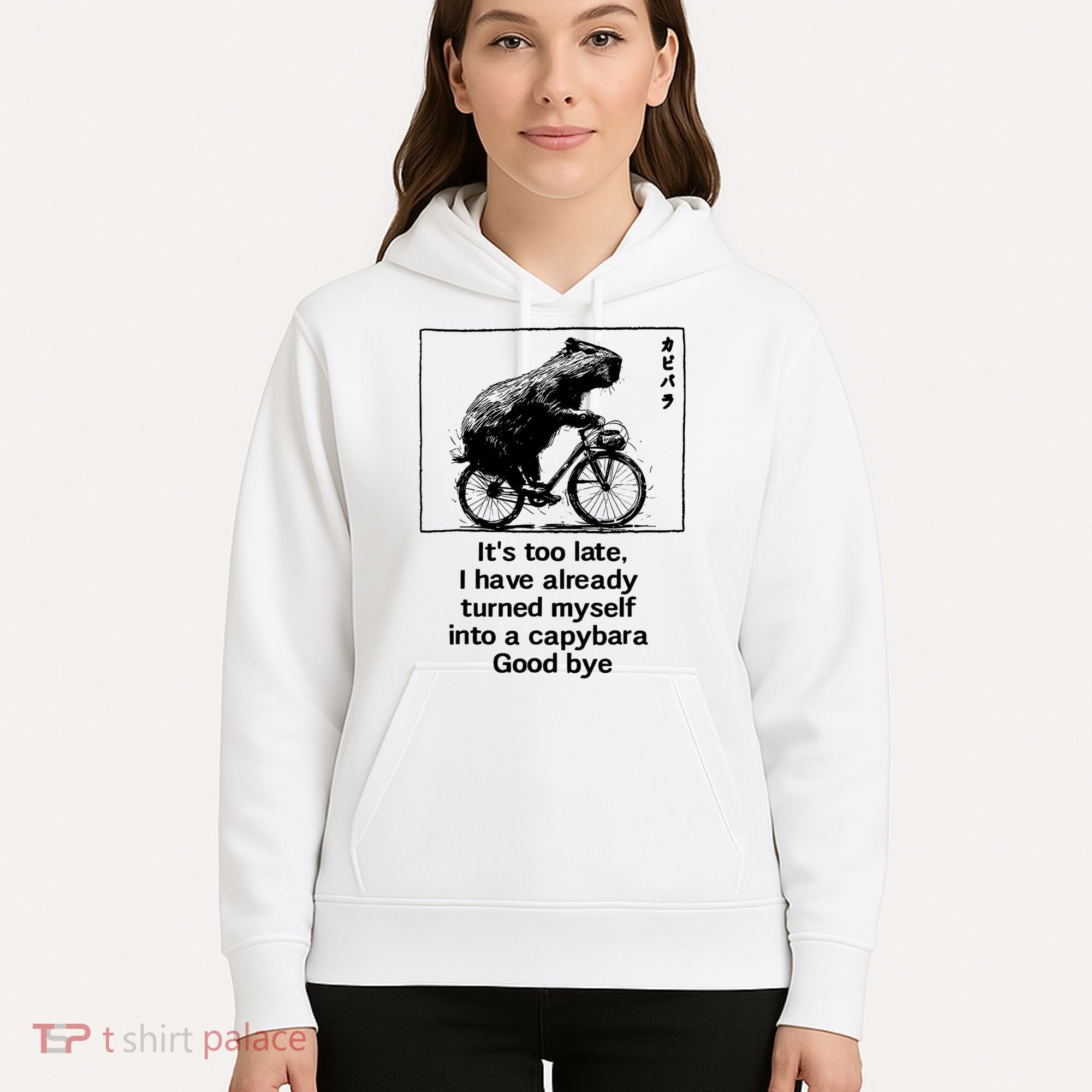 it's too late i have already turned myself into a capybara  Hoodie