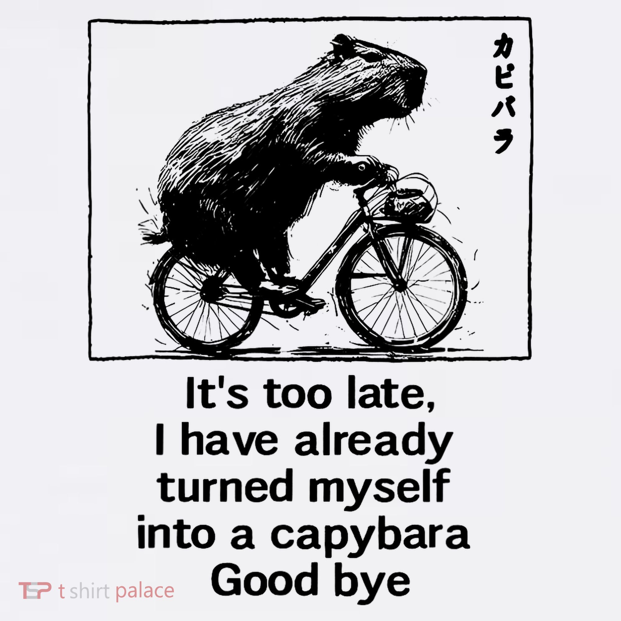 it's too late i have already turned myself into a capybara  Sweatshirt