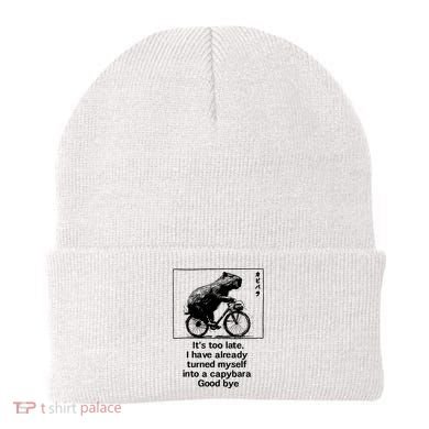it's too late i have already turned myself into a capybara  Beanie
