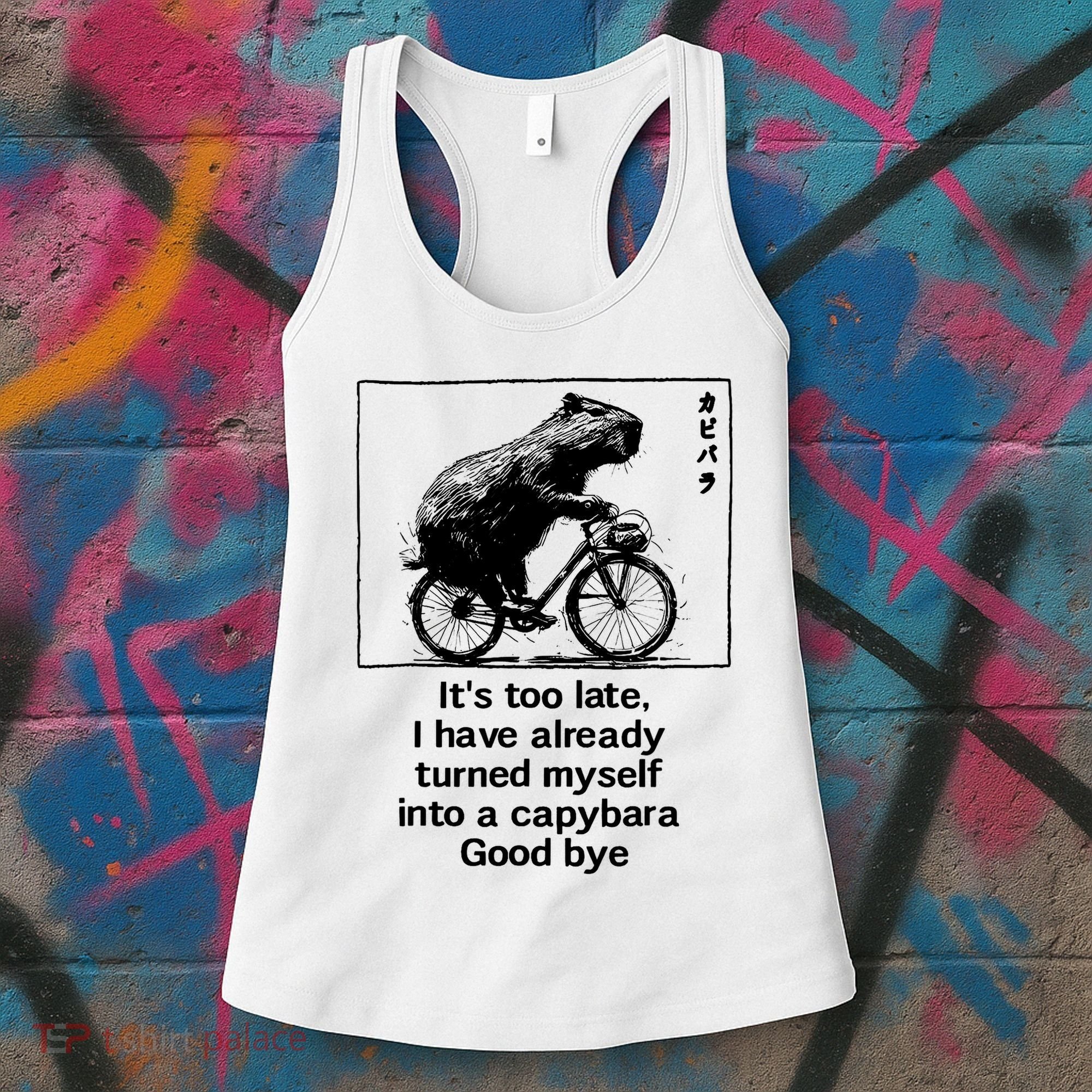 it's too late i have already turned myself into a capybara  Women's Tank Top