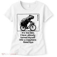 it's too late i have already turned myself into a capybara  Women's T-Shirt thumb 0