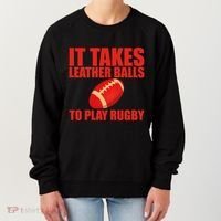 It Takes Leather Balls To Play Rugby Women's Sweatshirt thumb 0
