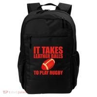 It Takes Leather Balls To Play Rugby Backpack thumb 0