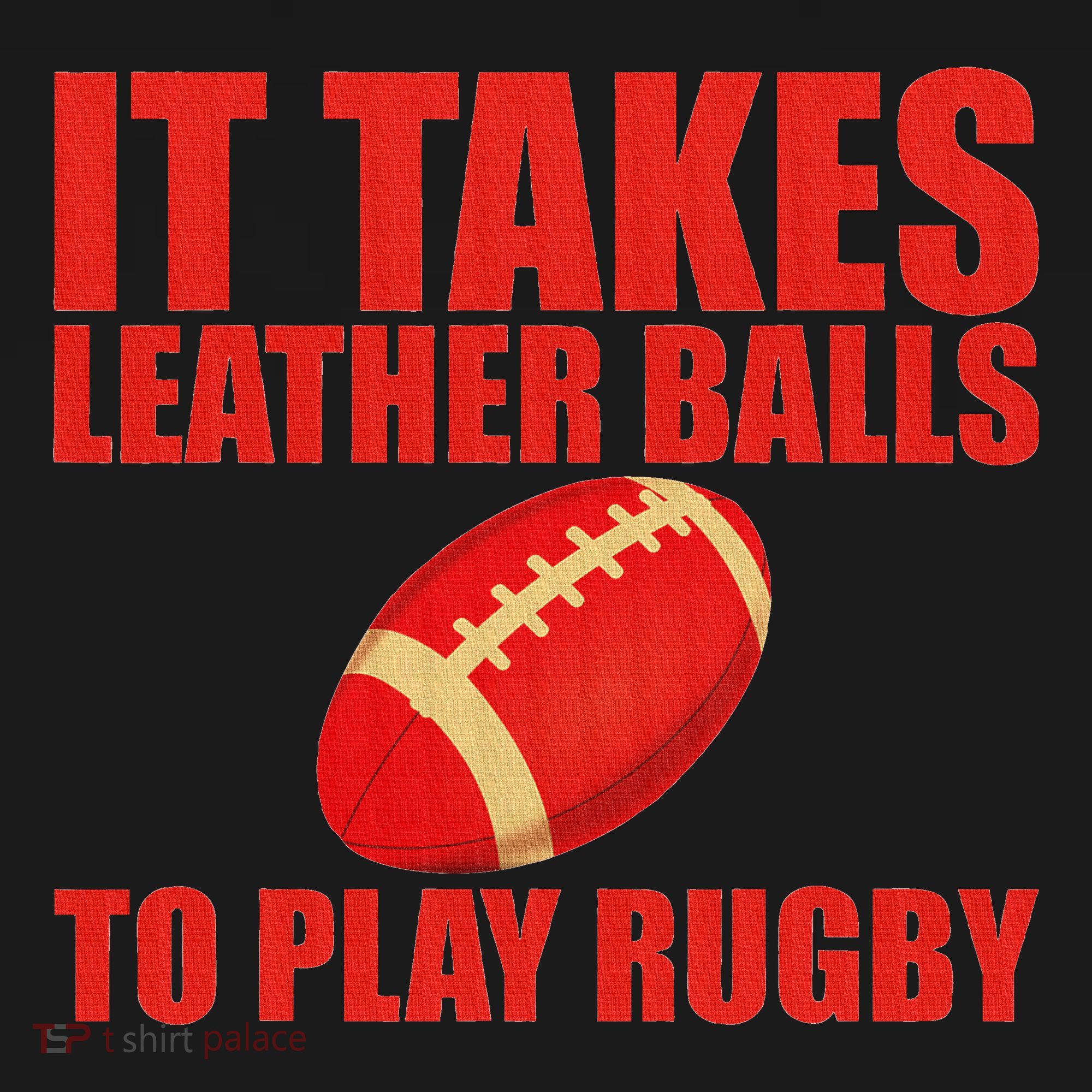 It Takes Leather Balls To Play Rugby Women's Hoodie
