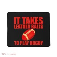 It Takes Leather Balls To Play Rugby Mousepad thumb 0