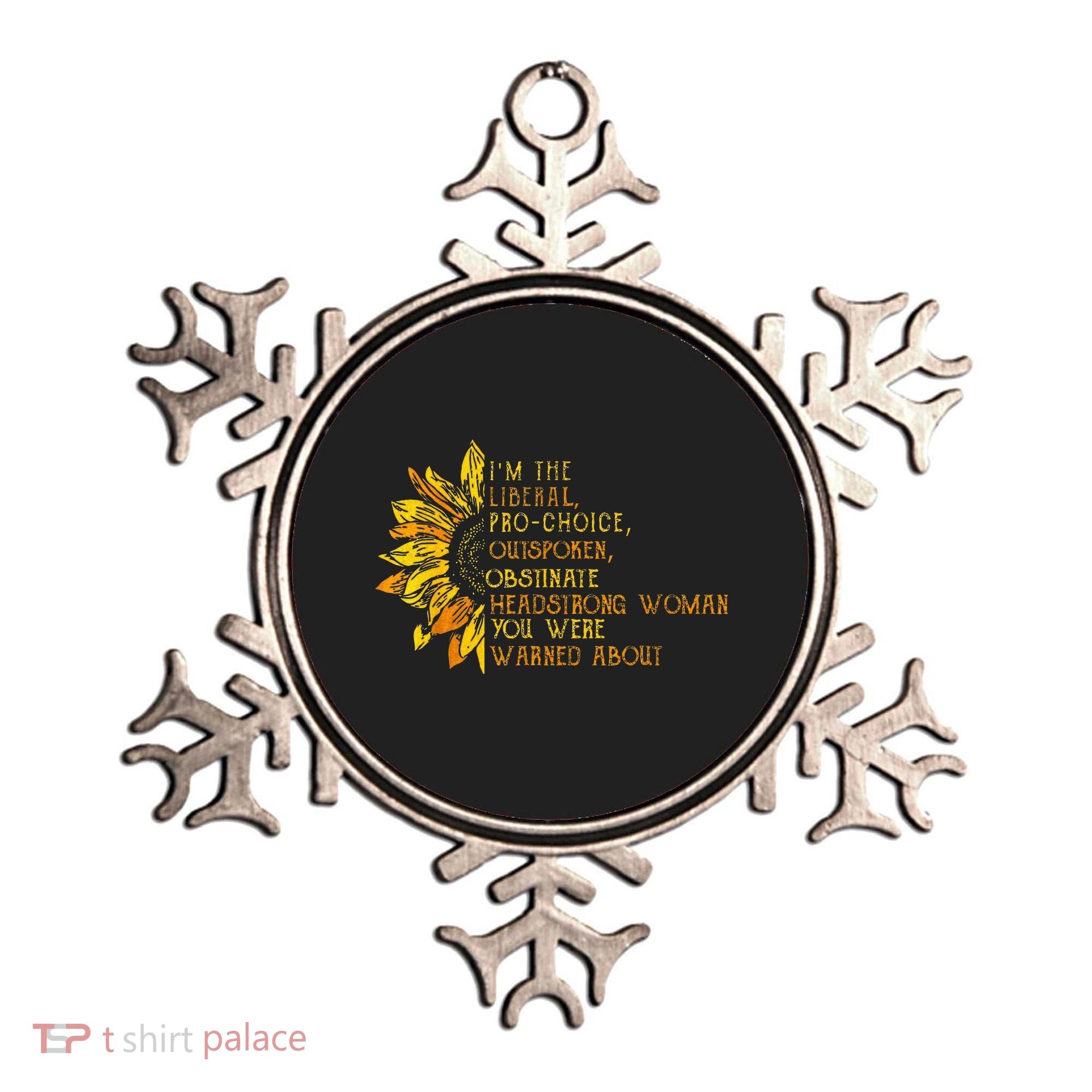 IM The Liberal Woman You Were Warned About Ornament
