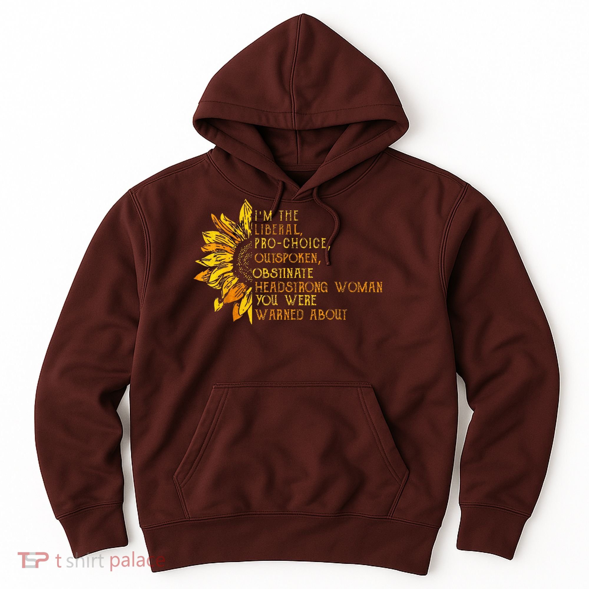 IM The Liberal Woman You Were Warned About Hoodie