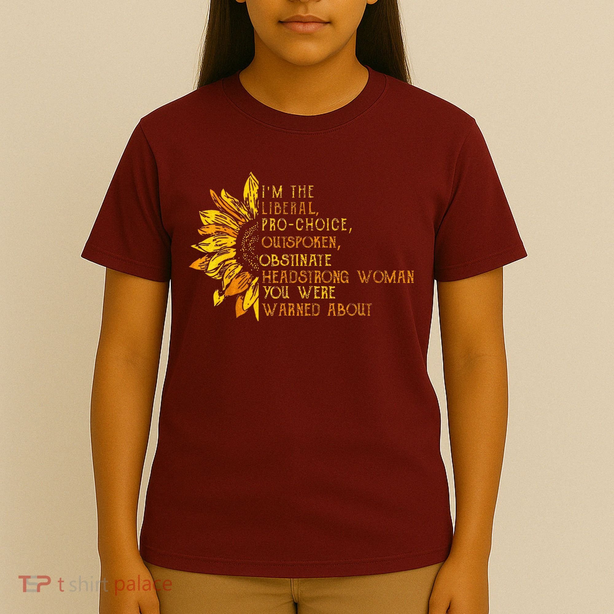 IM The Liberal Woman You Were Warned About T-Shirt