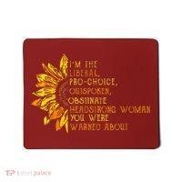 IM The Liberal Woman You Were Warned About Mousepad thumb 0