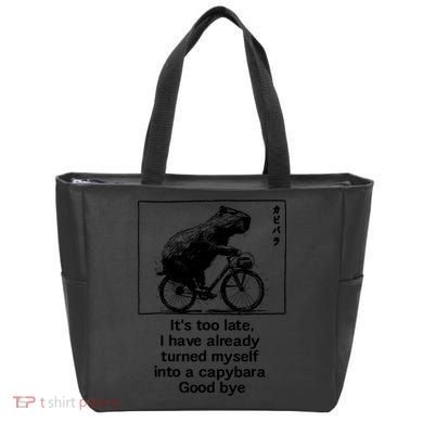 ItS Too Late I Have Already Turned Myself Into A Capybara Tote Bag