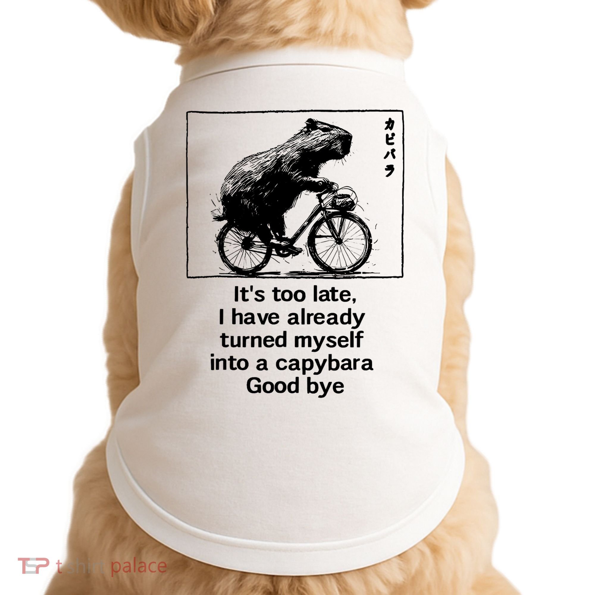 ItS Too Late I Have Already Turned Myself Into A Capybara Doggie Tank