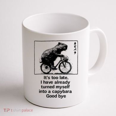 ItS Too Late I Have Already Turned Myself Into A Capybara Coffee Mug back