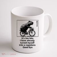 ItS Too Late I Have Already Turned Myself Into A Capybara Coffee Mug thumb 1