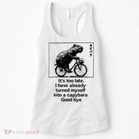 ItS Too Late I Have Already Turned Myself Into A Capybara Women's Tank Top thumb 0