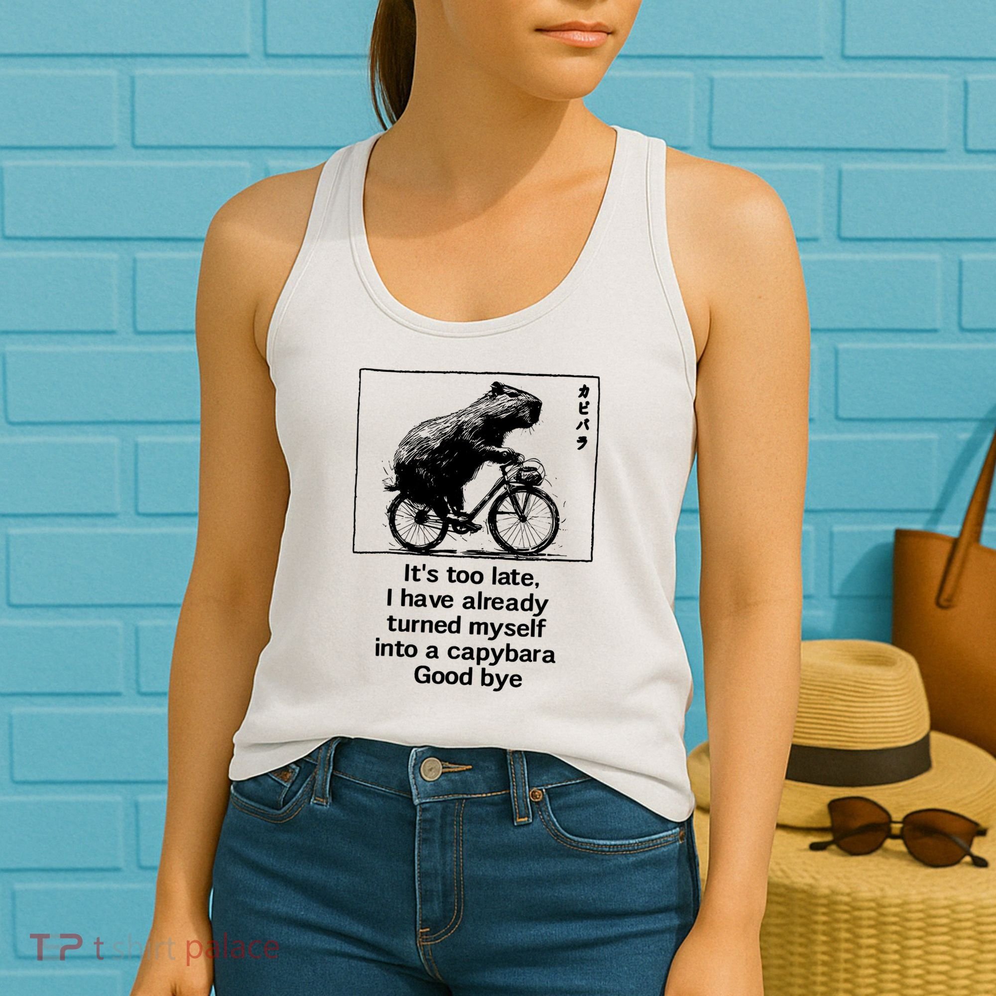 ItS Too Late I Have Already Turned Myself Into A Capybara Women's Tank Top