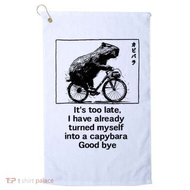 ItS Too Late I Have Already Turned Myself Into A Capybara Golf Towel
