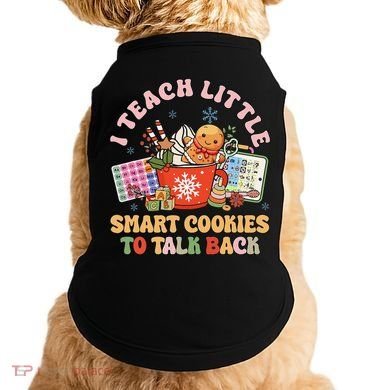 I Teach Little Smart Cookies To Talk Back Speech Therapy Doggie Tank